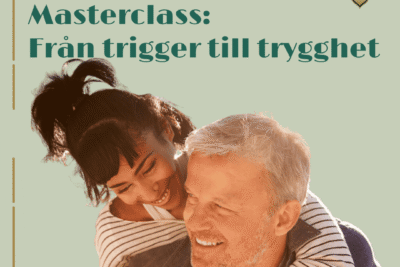 Masterclass: Från trigger till trygghet (kurs)